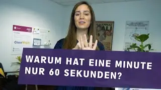 Warum eine Minute nicht 100 Sekunden hat und wie unser Zeitsystem entstand | ClassNinjas Wissen