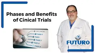 Phases and Benefits of Clinical Trials