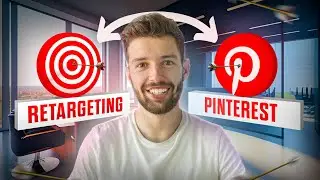 Pinterest Ads Retargeting Tutorial (COMPLETE step-by-step guide)