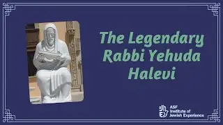 The Legendary Rabbi Yehuda Halevi