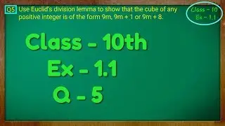 Class - 10th, Ex - 1.1, Q 5 (Real Numbers) NCERT CBSE