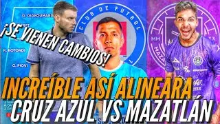 ¡INCREÍBLE ASÍ ALINEARA CRUZ AZUL VS MAZATLÁN; SE VIENEN CAMBIOS!