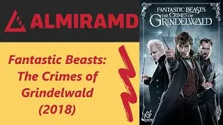 Fantastic Beasts: The Crimes of Grindelwald - 2018 Trailer