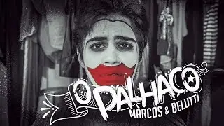 Marcos e Belutti - O Palhaço | 