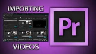 Importing Videos to Premiere Pro CC