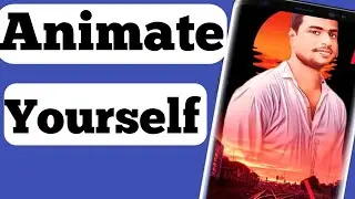 How To Animate Yourself By App