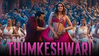 Thumkeshwari - Bhediya | Varun Dhawan, Kriti S, Shraddha K.