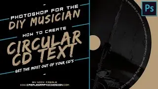 Photoshop for the DIY Musician / Creating Circular CD Text