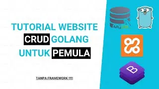 Tutorial Membuat Website CRUD dengan Golang untuk Pemula
