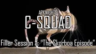 Harmacists C-Squad filler session 5: The Skorboa episode (FML)