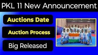 PKL 11 New Announcement | Auction Date | Auction Process | Venue