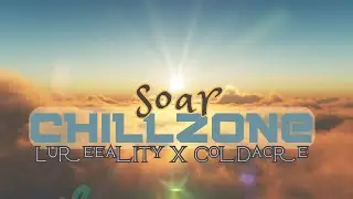 Soar - Chillzone #songtember