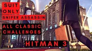 Hitman 3 - PARIS - 5 Classic Challenges Sniper Silent Assassin - The ShowStopper - Master Mode