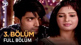 Bahar Yeli - Hint Dizisi | 3. Bölüm 