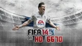 FIFA 14 Demo Maxed out Gameplay on HD 6670 DDR3 (HD)