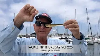 Tackle Tip Thursday Vol 225 (Sinker Rigs for Bluefin)