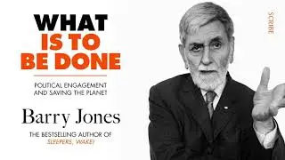What Is to Be Done | Barry Jones