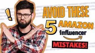 Avoid These Amazon Influencer Mistakes or Risk Getting BANNED!!