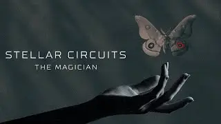 STELLAR CIRCUITS - The Magician (OFFICIAL TRACK VISUALIZER)