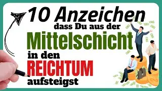 10 Zeichen, dass du die Mittelschicht verlässt und reich wirst | Reichtum | Geld | Reich werden