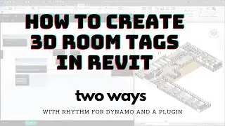 How to Create 3d Room Tags in Revit (with Rhythm or a plugin)