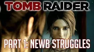 Tomb Raider Part 1 | Lets Play & Playthrough | This is Not a Walkthrough