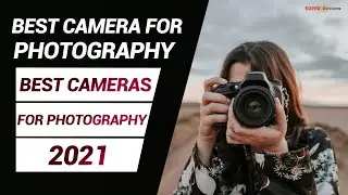 Best Camera for Photography 2021 | Top 5 Best Camera For Photography in 2021 | Review Of Camera