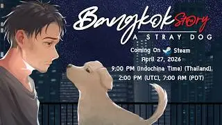 Bangkok Story: A Stray Dog Official Release Date Trailer