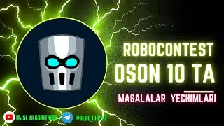 Robocontest.uz saytidan eng oson 10 ta masala yechimlari python dasturlash tilida