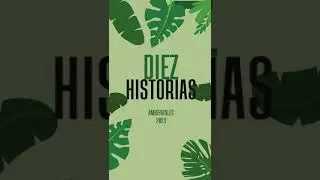 Diez historias ambientales
