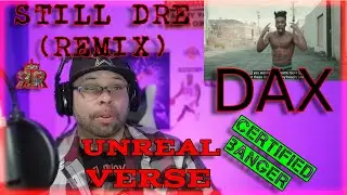 First time hearing Dax - Still Dre REMIX (Rob Reacts)