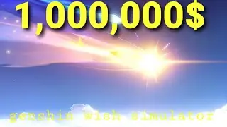 what  can 1,000,000$ give you ? I wishes | characters | characters | genshin wish simulator