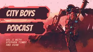 City Boys Podcast With-Dicebusta