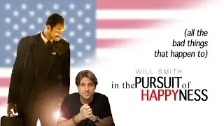 The Pursuit of Happyness (All the Bad things that Happen to Will Smith) [J. Matthew Movies, Ep 7]