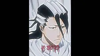 Rukia And Her Brother • Byakuya Kuchiki Edit - Bleach