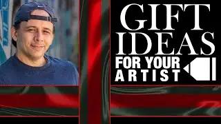 Gift Ideas for the Artist