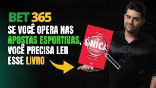 BET 365 - SE VOCÊ OPERA NAS APOSTAS ESPORTIVAS, VOCÊ PRECISA LER ESSE LIVRO