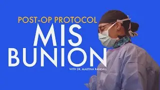 Bunion Post Operative Protocol - MIS Bunion