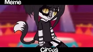 ~Мeme🎭«Circus»🎪//~Assorrti~