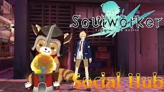 Soulworker Willkommen im Social Hub! Hier gibts was zu erleben ★ Free to Play ★ MMORPG 1440p