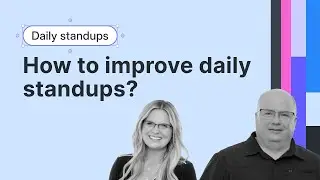 All-access Agile: Daily standups (How to improve daily standups)