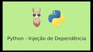 Injeção de Dependência - Python Conceitos Rápidos