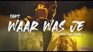 Saiks - Waar was je (Prod. Cas Kuvira)