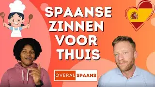 Spaanse Zinnen Voor Thuis | Alledaagse Spaanse Zinnen | Spaans Leren Voor Beginners | Overal Spaans