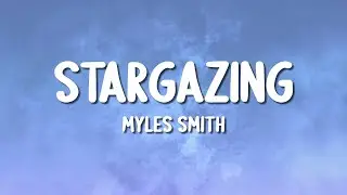 Myles Smith - Stargazing (Lyrics)