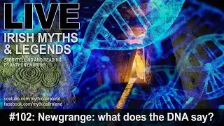 Live Irish Myths episode 102: Newgrange - what does the DNA tell us?