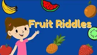 Fruit Riddles ︳What am I? ︳English for Kids  ︳Guessing Game for Kids