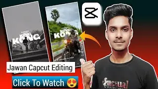 Jawan Capcut Reel Video Editing | Jawan Capcut Template - Smart Editor Khalid