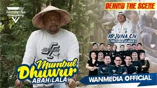 OFFICIAL BEHIND THE SCENE MUSIC VIDEO MUMBUL DHUWUR - ABAH LALA