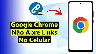 Google Chrome Won't Open Links on Mobile - How to Fix (2025)